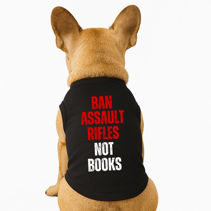 Ban Assault Rifles Not Books Doggie Tank
