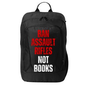 Ban Assault Rifles Not Books City Backpack