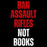 Ban Assault Rifles Not Books Backpack