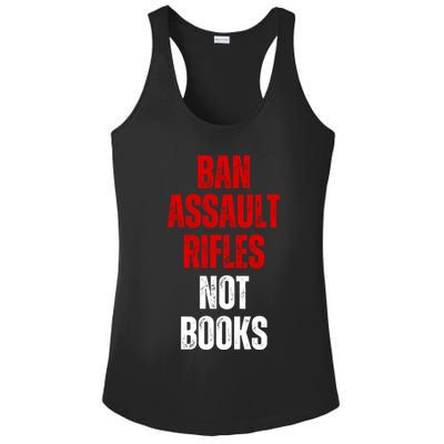 Ban Assault Rifles Not Books Ladies PosiCharge Competitor Racerback Tank