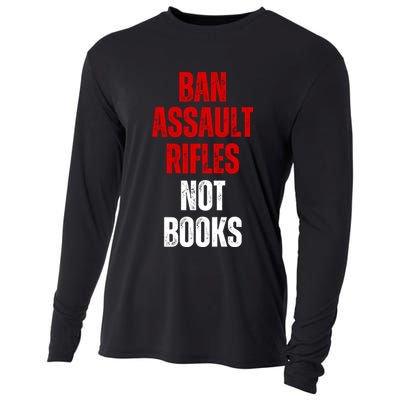 Ban Assault Rifles Not Books Cooling Performance Long Sleeve Crew