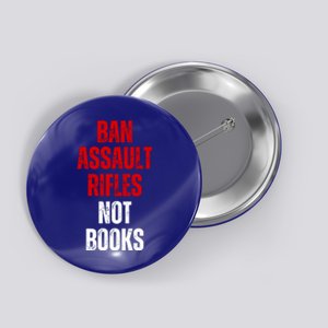 Ban Assault Rifles Not Books Button