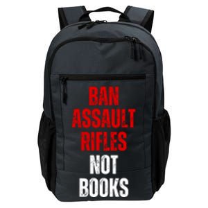 Ban Assault Rifles Not Books Daily Commute Backpack