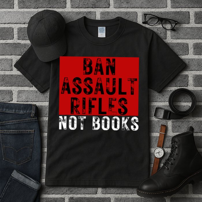 Ban Assault Rifles Not Books Tall T-Shirt