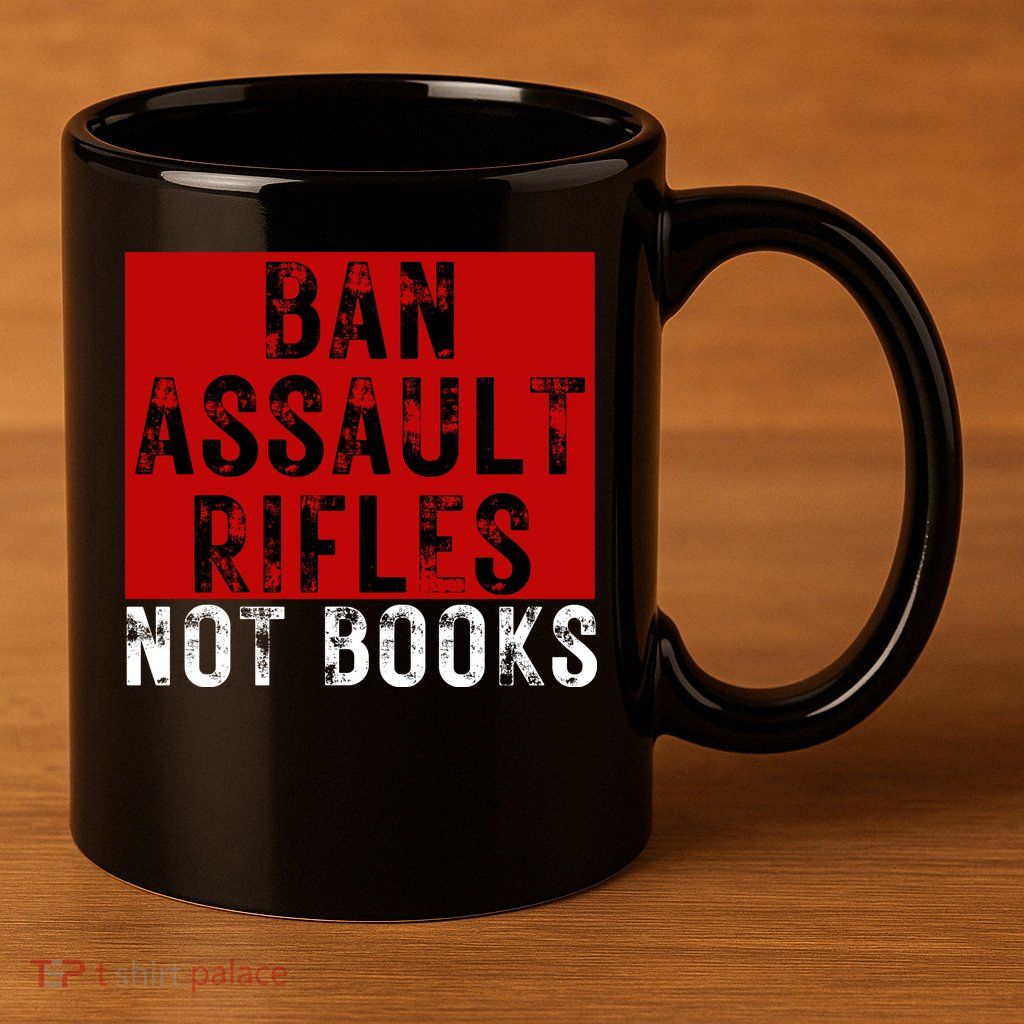 Ban Assault Rifles Not Books 11oz C Handle Ceramic Mug