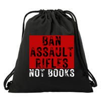 Ban Assault Rifles Not Books Drawstring Bag