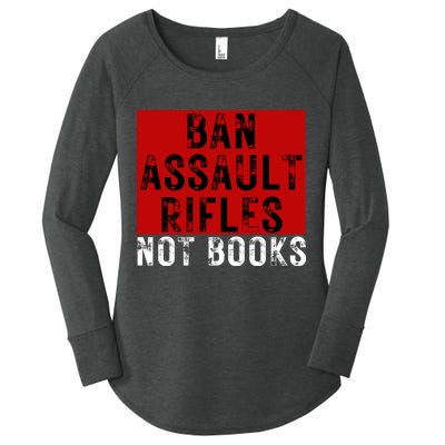 Ban Assault Rifles Not Books Women's Perfect Tri Tunic Long Sleeve Shirt