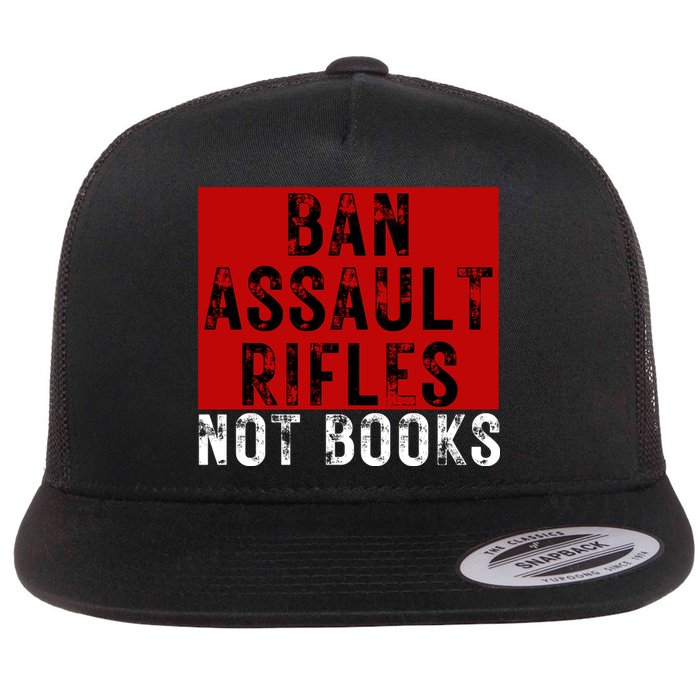 Ban Assault Rifles Not Books Flatbill Hat