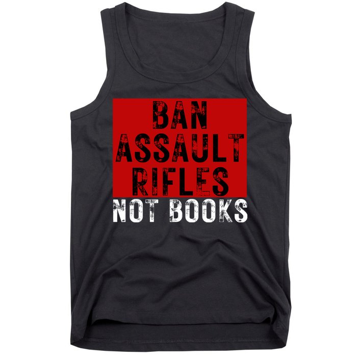 Ban Assault Rifles Not Books Tank Top