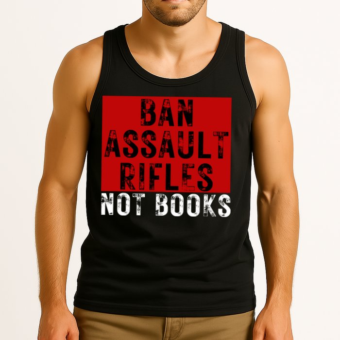 Ban Assault Rifles Not Books Tank Top