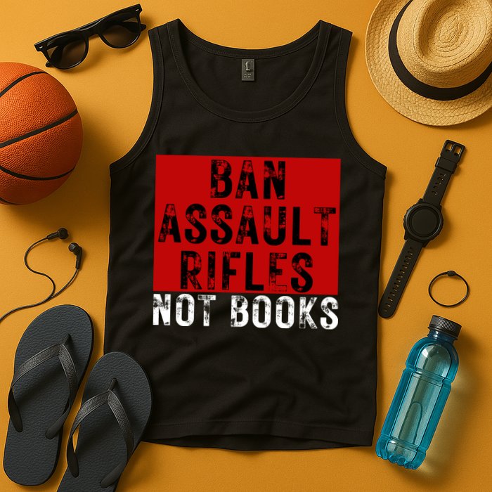 Ban Assault Rifles Not Books Tank Top