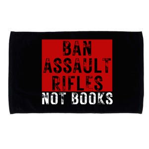 Ban Assault Rifles Not Books Microfiber Hand Towel