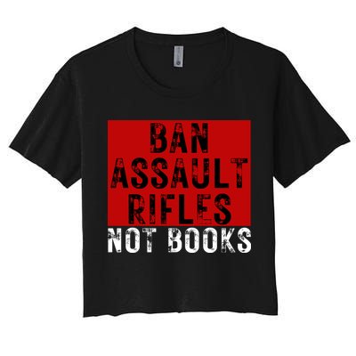 Ban Assault Rifles Not Books Crop Top