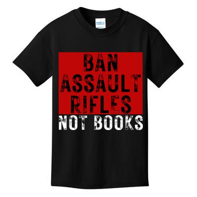 Ban Assault Rifles Not Books Kids T-Shirt