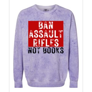 Ban Assault Rifles Not Books Colorblast Crewneck Sweatshirt