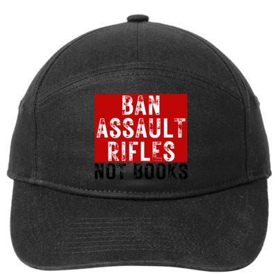 Ban Assault Rifles Not Books 7-Panel Snapback Hat