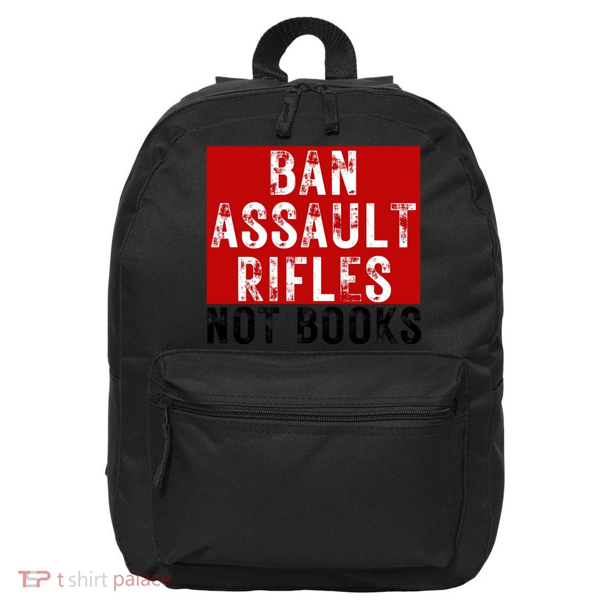 Ban Assault Rifles Not Books 16 in Basic Backpack