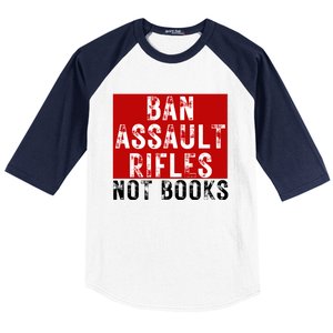 Ban Assault Rifles Not Books Baseball Sleeve Shirt