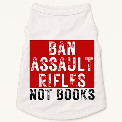 Ban Assault Rifles Not Books Doggie Tank