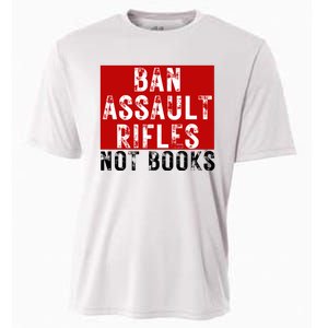 Ban Assault Rifles Not Books Cooling Performance Crew T-Shirt