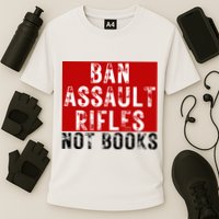 Ban Assault Rifles Not Books Cooling Performance Crew T-Shirt