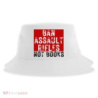Ban Assault Rifles Not Books Sustainable Bucket Hat