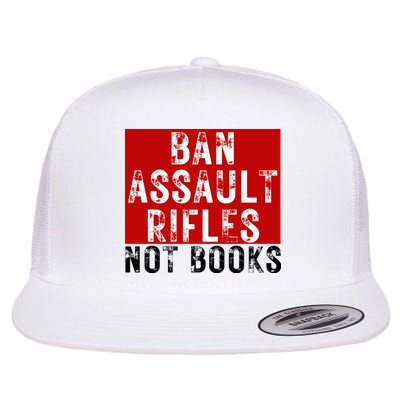Ban Assault Rifles Not Books Flatbill Hat