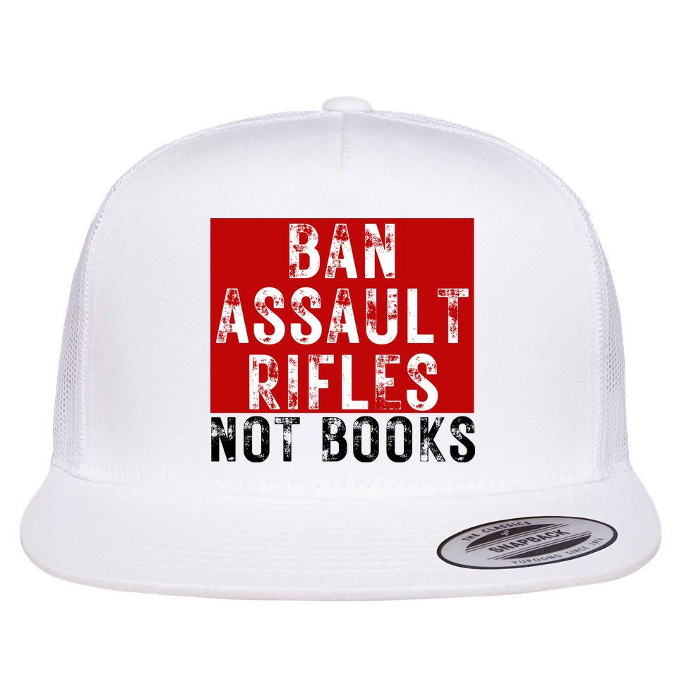 Ban Assault Rifles Not Books Flat Bill Trucker Hat