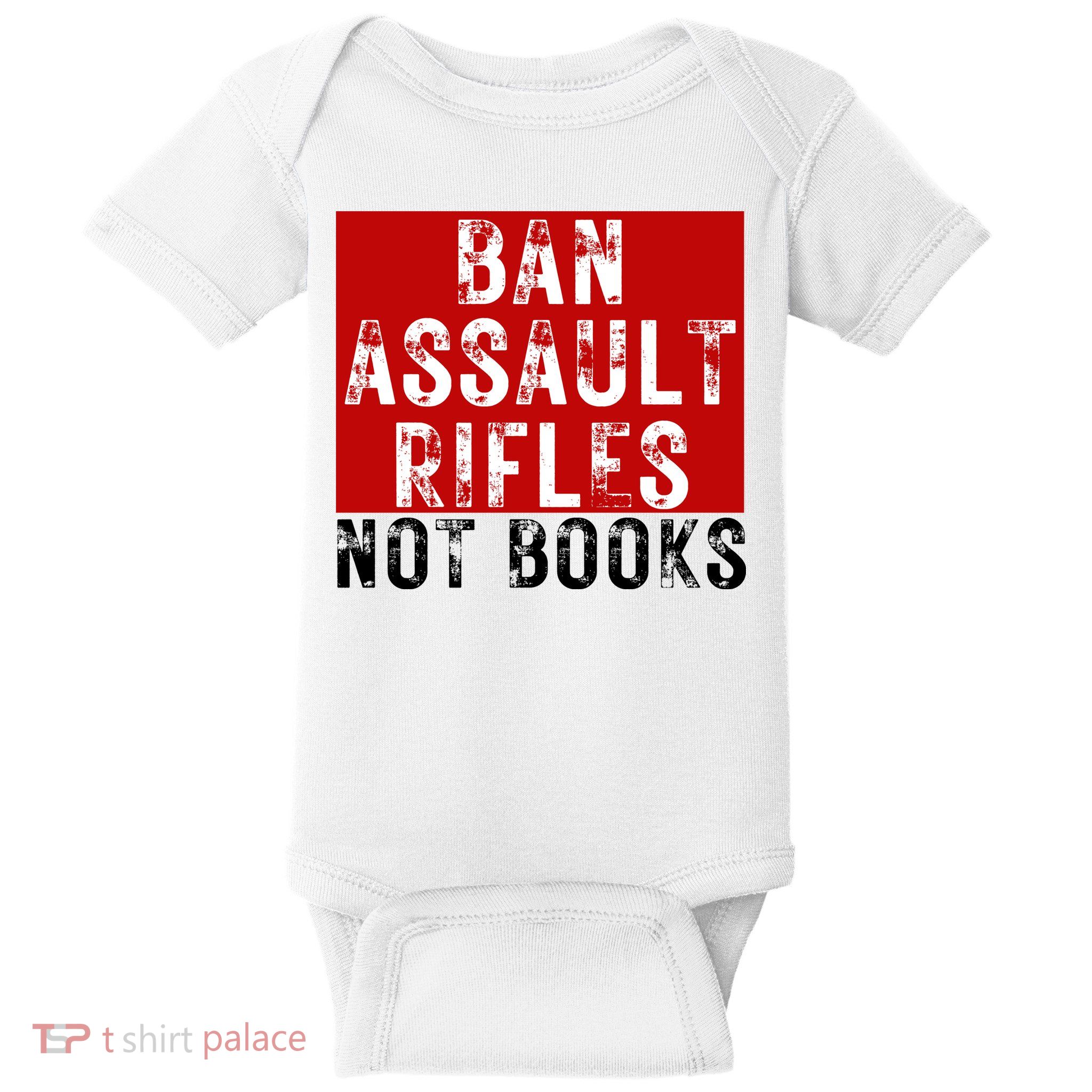 Ban Assault Rifles Not Books Baby Bodysuit