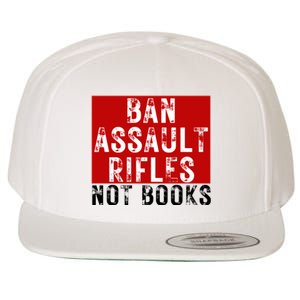 Ban Assault Rifles Not Books Wool Snapback Cap