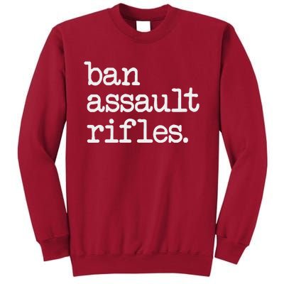 Ban Assault Rifles Tall Sweatshirt