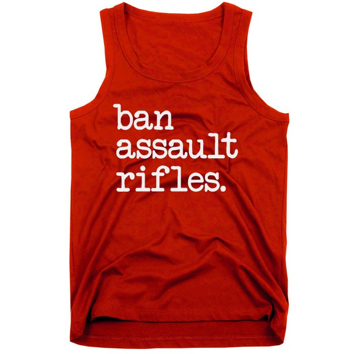 Ban Assault Rifles Tank Top