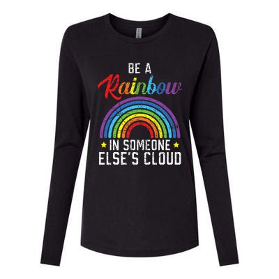 Be A Rainbow In Someone Else's Cloud Rainbow Lover Womens Cotton Relaxed Long Sleeve T-Shirt