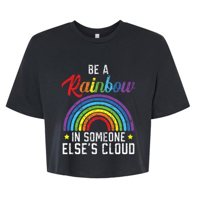 Be A Rainbow In Someone Else's Cloud Rainbow Lover Bella+Canvas Jersey Crop Tee