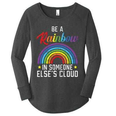 Be A Rainbow In Someone Else's Cloud Rainbow Lover Women's Perfect Tri Tunic Long Sleeve Shirt