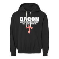 Bacon Another Reason I Know That Jesus Loves Me Funny Pork Garment-Dyed Fleece Hoodie