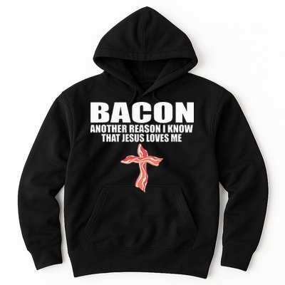 Bacon Another Reason I Know That Jesus Loves Me Funny Pork Hoodie