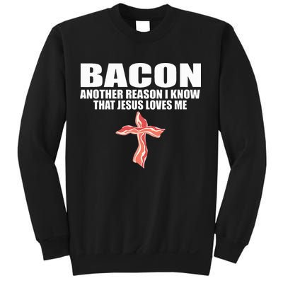 Bacon Another Reason I Know That Jesus Loves Me Funny Pork Sweatshirt