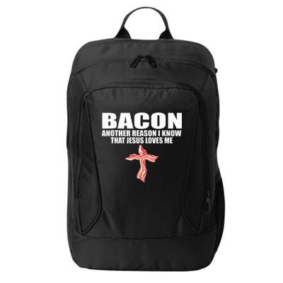 Bacon Another Reason I Know That Jesus Loves Me Funny Pork City Backpack