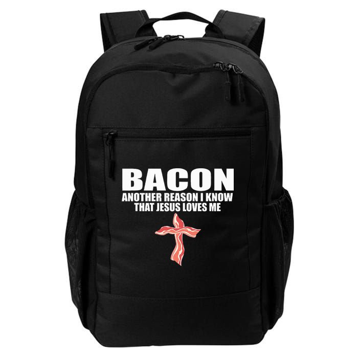 Bacon Another Reason I Know That Jesus Loves Me Funny Pork Backpack