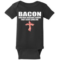 Bacon Another Reason I Know That Jesus Loves Me Funny Pork Baby Bodysuit