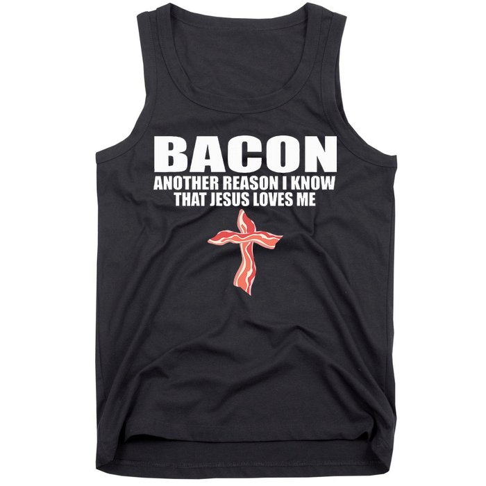 Bacon Another Reason I Know That Jesus Loves Me Funny Pork Tank Top