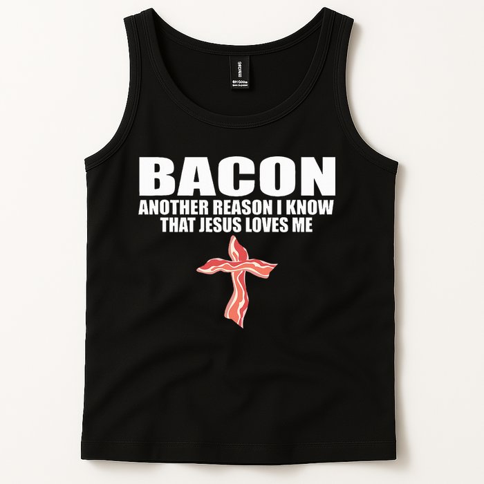 Bacon Another Reason I Know That Jesus Loves Me Funny Pork Tank Top