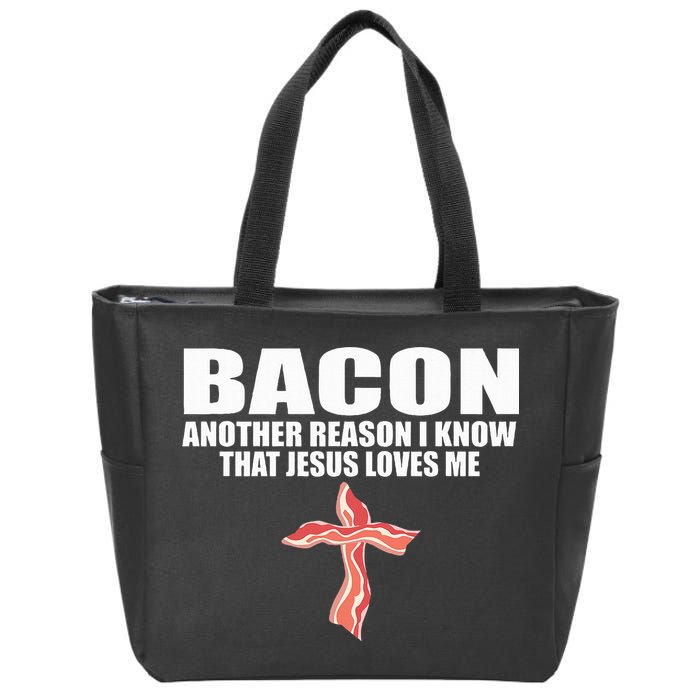 Bacon Another Reason I Know That Jesus Loves Me Funny Pork Zip Tote Bag