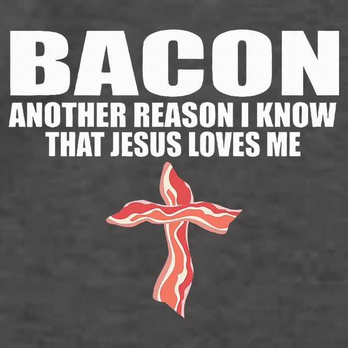 Bacon Another Reason I Know That Jesus Loves Me Funny Pork Vector Backpack