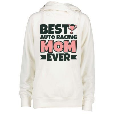 Best Auto Racing Mom Ever Mother Funny Gift Womens Funnel Neck Pullover Hood