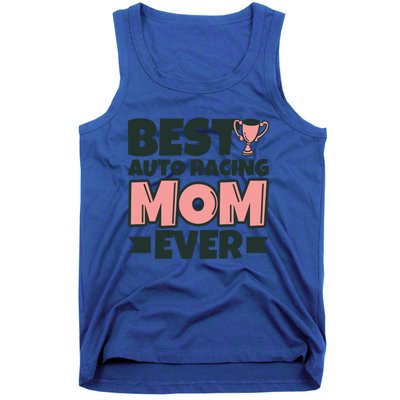 Best Auto Racing Mom Ever Mother Funny Gift Tank Top