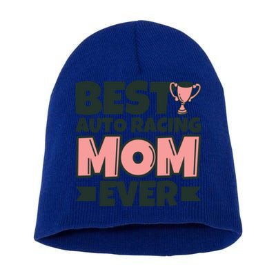 Best Auto Racing Mom Ever Mother Funny Gift Short Acrylic Beanie