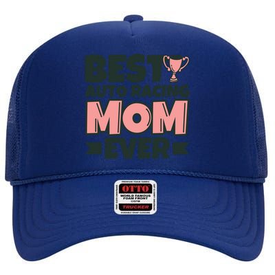 Best Auto Racing Mom Ever Mother Funny Gift High Crown Mesh Back Trucker Hat