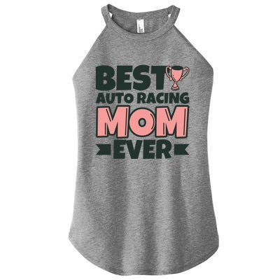 Best Auto Racing Mom Ever Mother Funny Gift Women’s Perfect Tri Rocker Tank